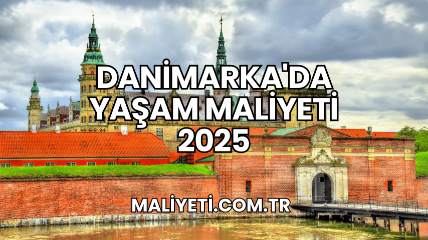 Danimarka'da Yaşam Maliyeti 2025