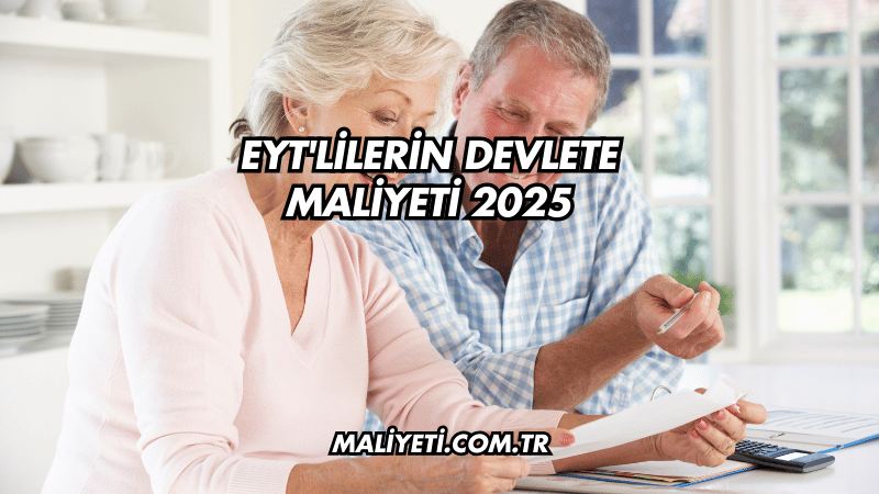 EYT'lilerin Devlete Maliyeti 2025