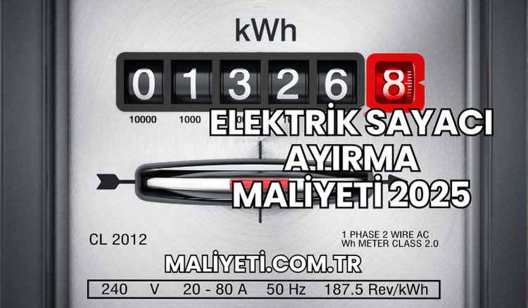 Elektrik Sayacı Ayırma Maliyeti 2025