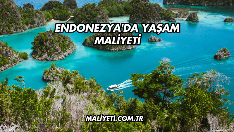 Endonezya'da Yaşam Maliyeti