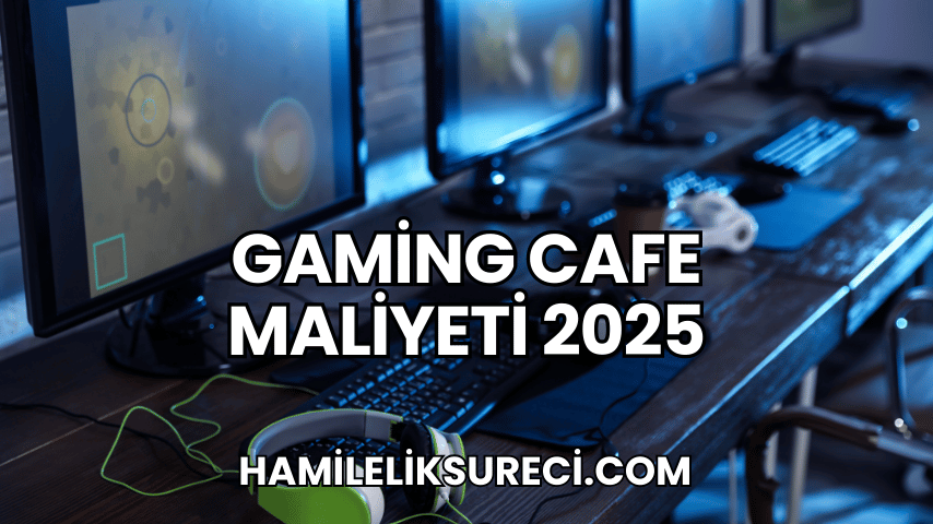 Gaming Cafe Maliyeti 2025