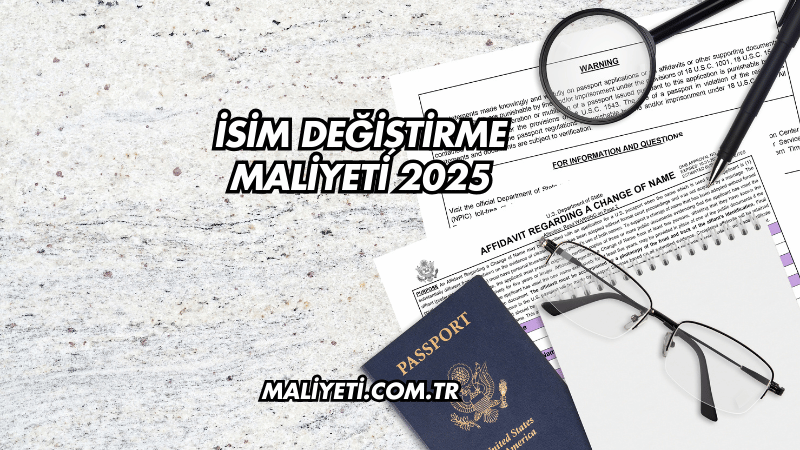 İsim Değiştirme Maliyeti 2025