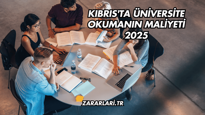 Kıbrıs'ta Üniversite Okumanın Maliyeti 2025