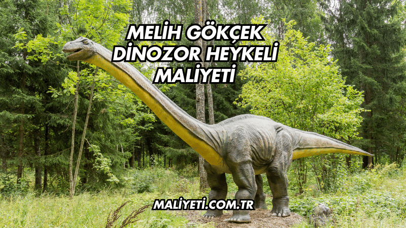 Melih Gökçek Dinozor Heykeli Maliyeti