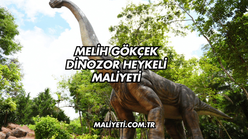 Melih Gökçek Dinozor Heykeli Maliyeti