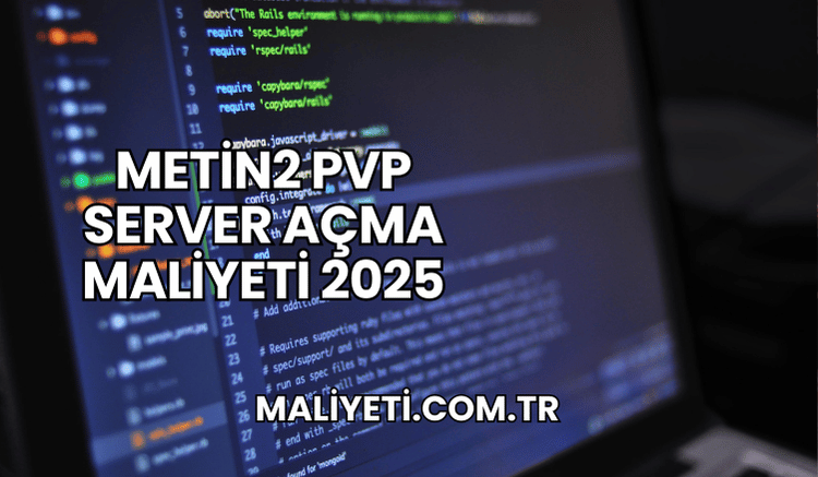 Metin2 PVP Server Açma Maliyeti 2025