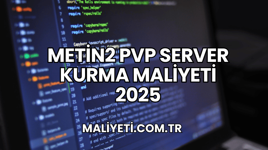 Metin2 PVP Server Kurma Maliyeti 2025