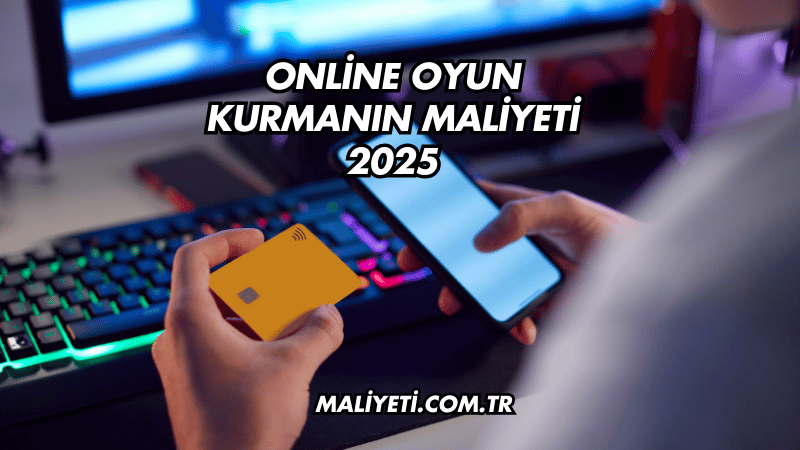 Online Oyun Kurmanın Maliyeti 2025