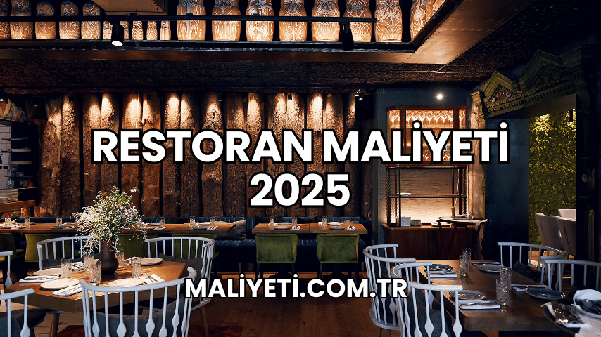 Restoran Maliyeti 2025