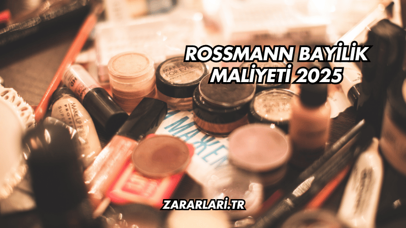 Rossmann Bayilik Maliyeti 2025