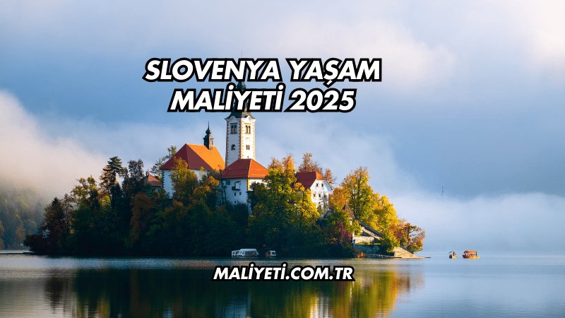 Slovenya Yaşam Maliyeti 2025