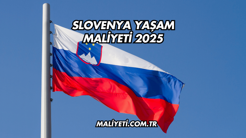 Slovenya Yaşam Maliyeti 2025