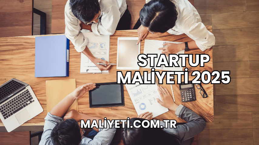 Startup Maliyeti 2025