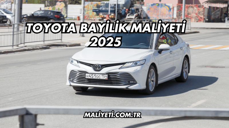 Toyota Bayilik Maliyeti 2025