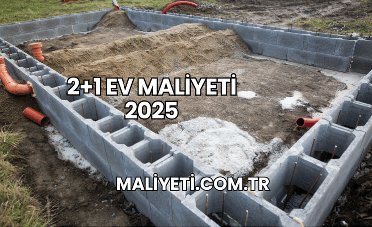 2+1 Ev Maliyeti 2025