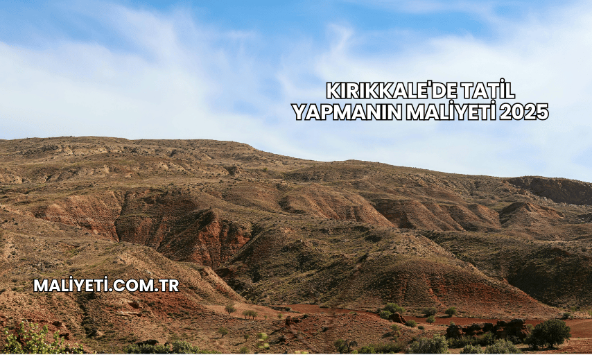 Kırklareli'de Tatil Yapmanın Maliyeti 2025